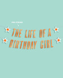 Life Of A Birthday Girl Banner